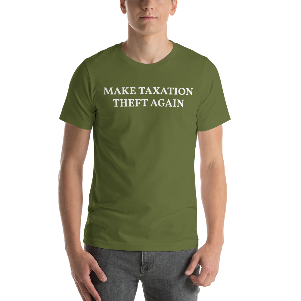 MAKE TAXATION THEFT AGAIN Short-Sleeve Unisex T-Shirt