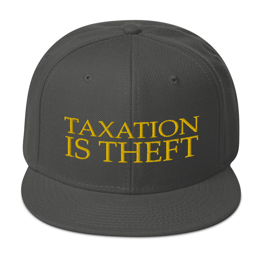 Taxation is Theft Snapback Hat