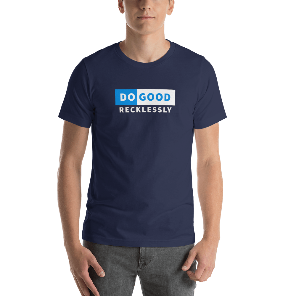 Do Good Recklessly Short-Sleeve Unisex T-Shirt