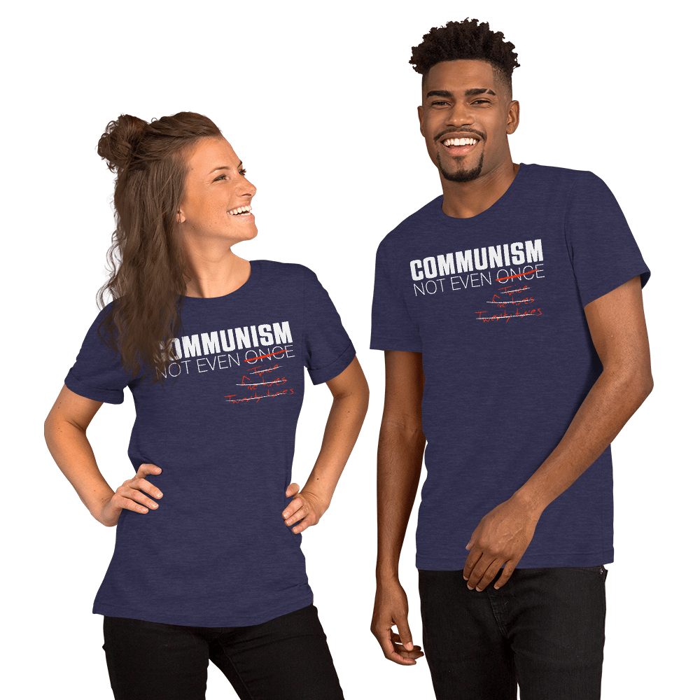 Communism - Not Even Once - Short-Sleeve Unisex T-Shirt