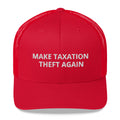 Libertarian Make Taxation Theft Again Hat