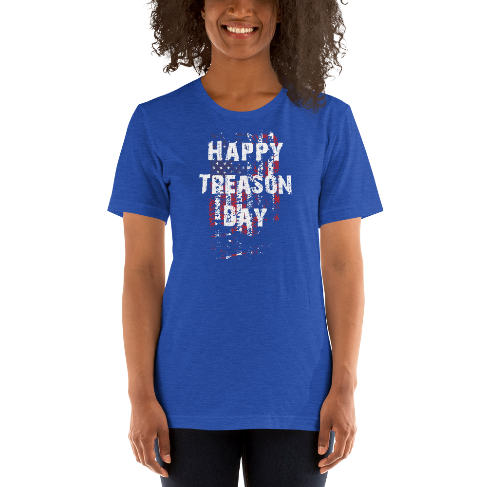 Happy Treason Day Fourth of July Short-Sleeve Premium Unisex T-Shirt