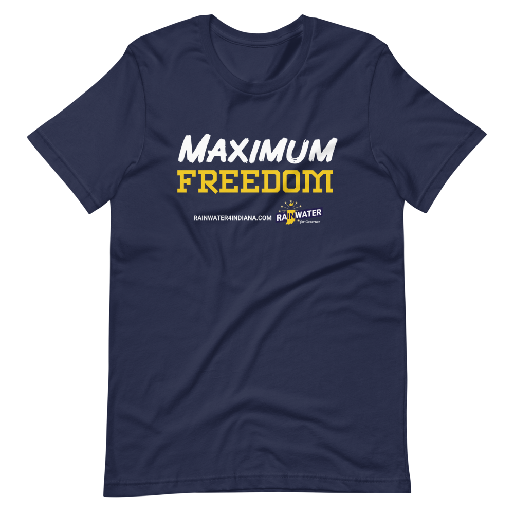 Maximum Freedom - Rainwater for Indiana T-Shirt