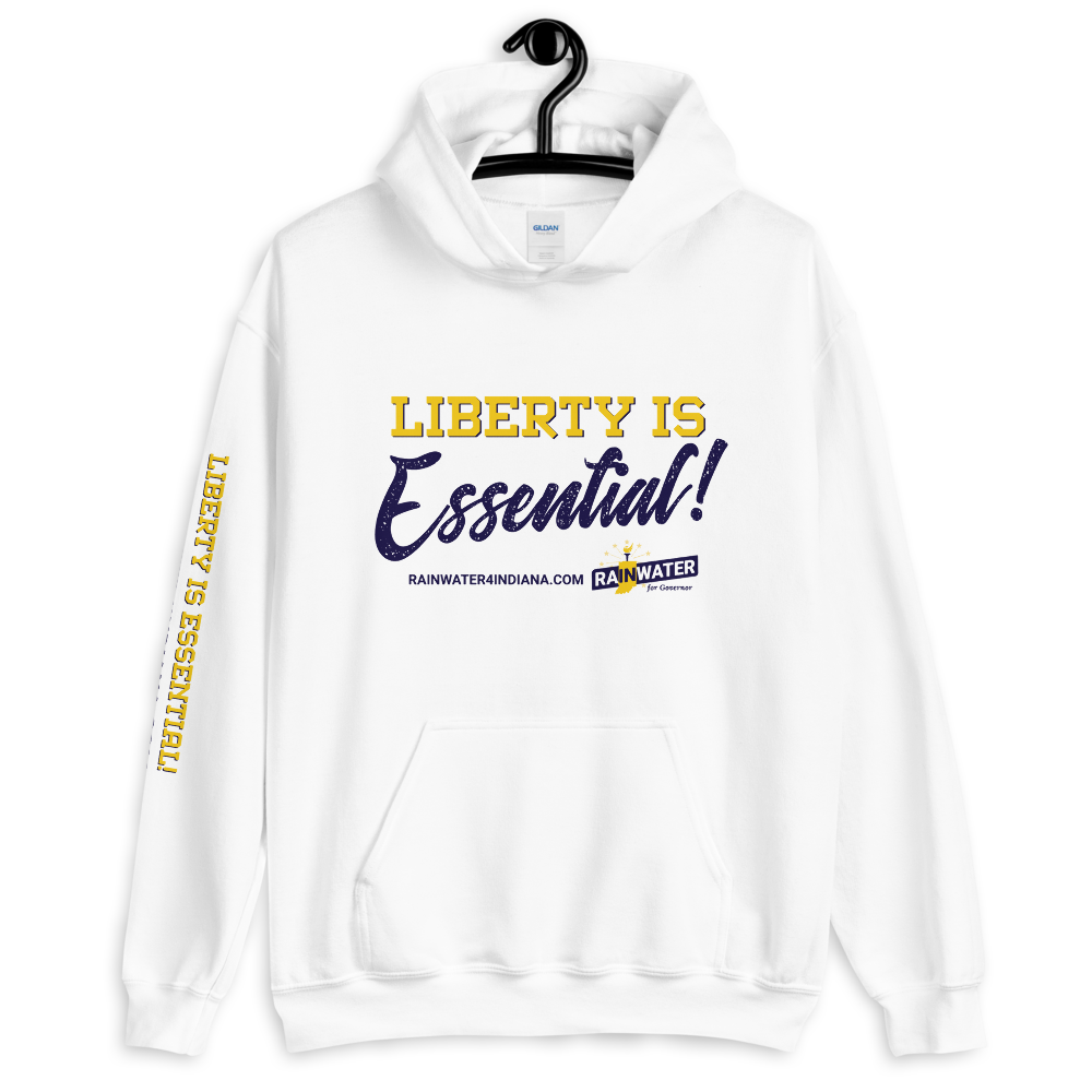 Liberty Is Essential - Rainwater for Indiana Hoodie
