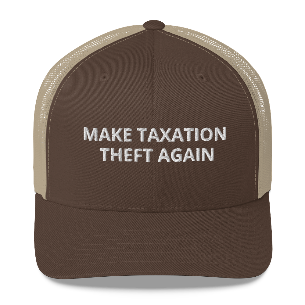 Libertarian Make Taxation Theft Again Hat
