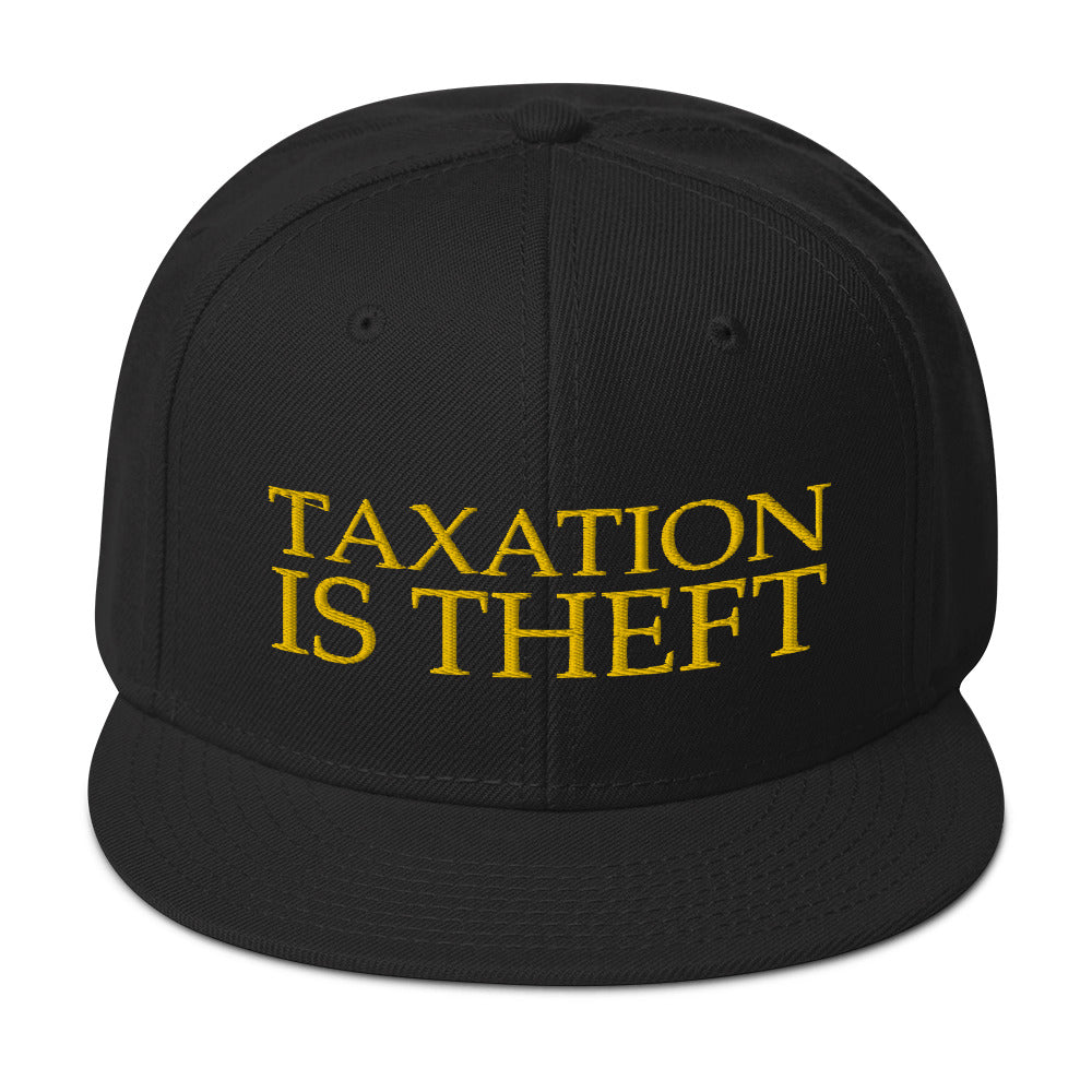 Taxation is Theft Snapback Hat