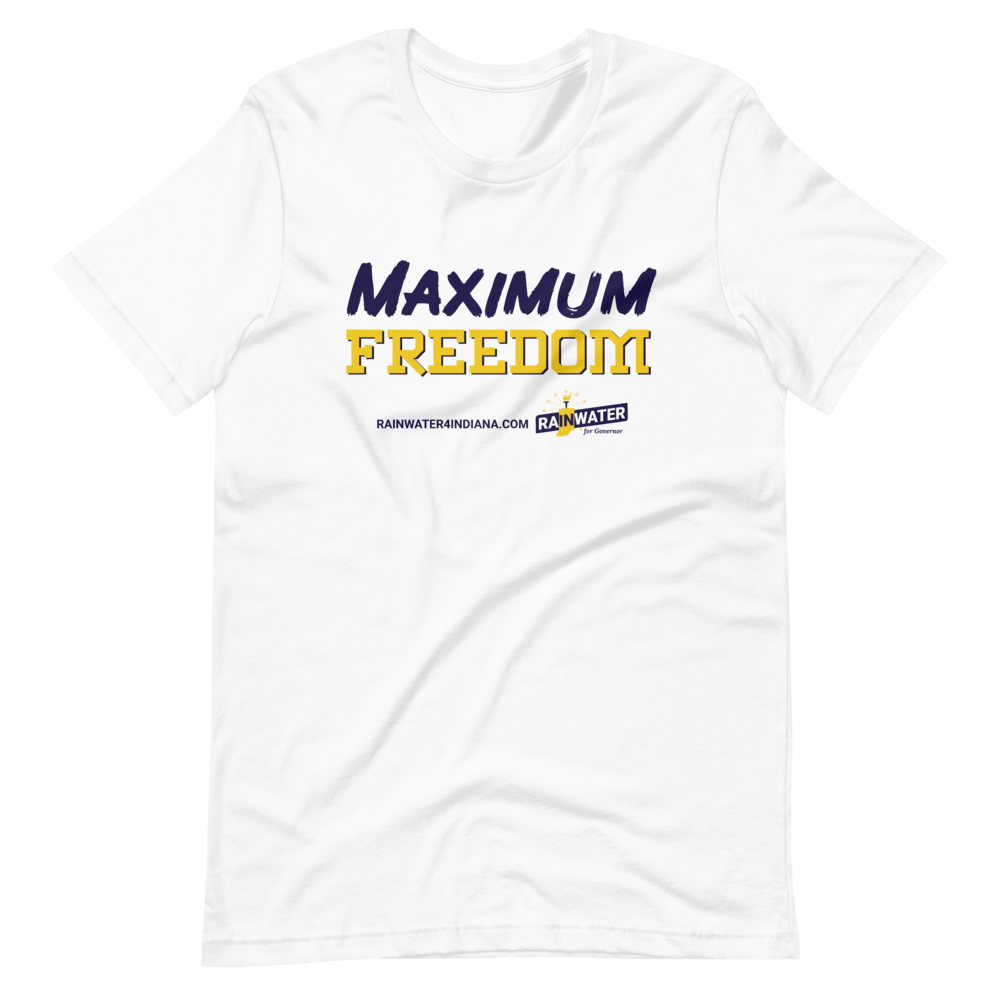Maximum Freedom - Rainwater for Indiana T-Shirt
