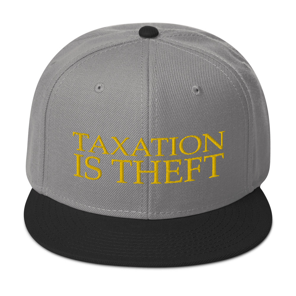 Taxation is Theft Snapback Hat