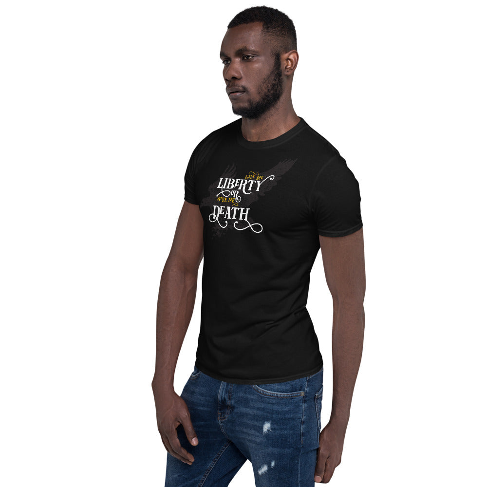 Give me Liberty or Give me Death Unisex T-Shirt