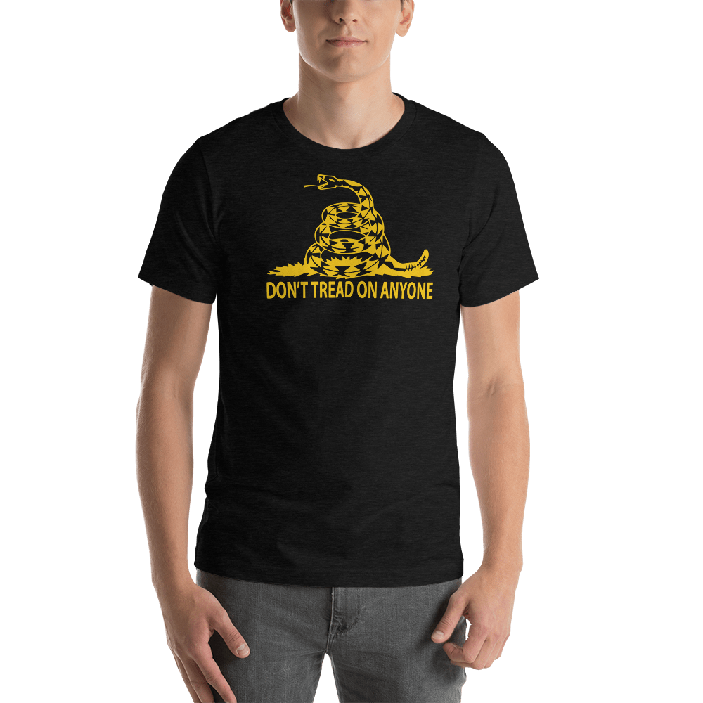 Don't Tread on Anyone Slim-Fit Unisex T-Shirt
