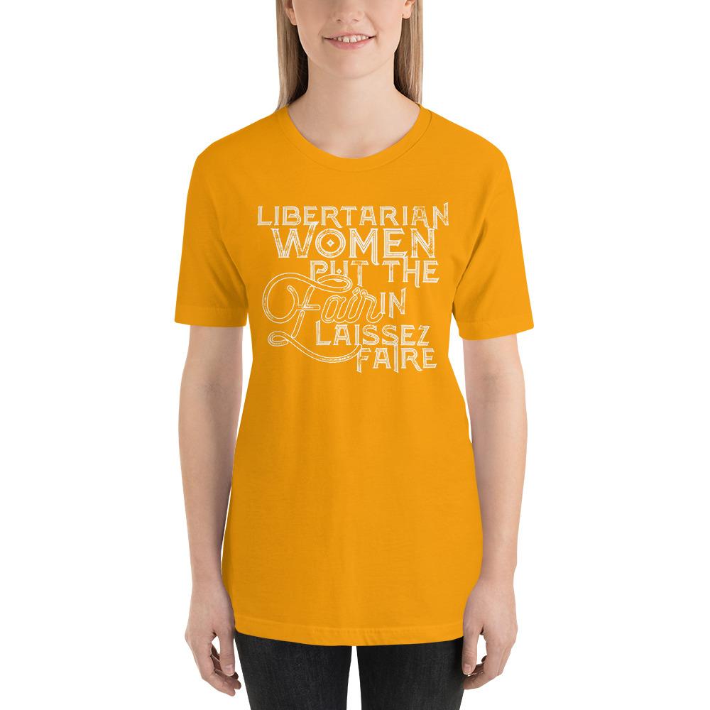 Libertarian Women Put the fair In Laissez-Faire Short-Sleeve Unisex T-Shirt