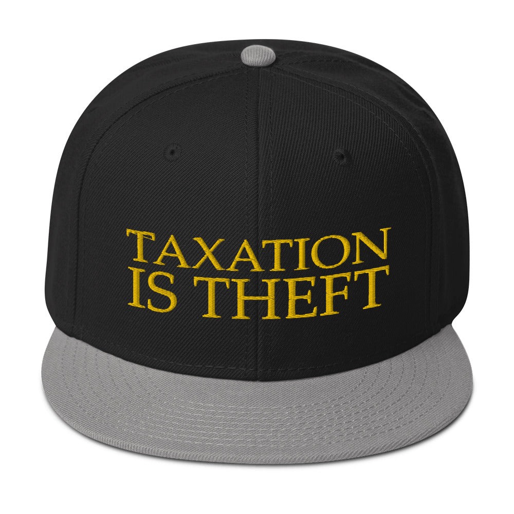 Taxation is Theft Snapback Hat
