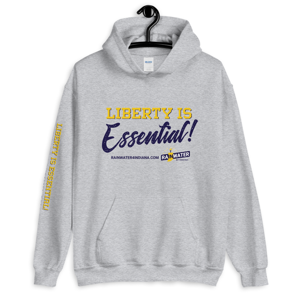 Liberty Is Essential - Rainwater for Indiana Hoodie