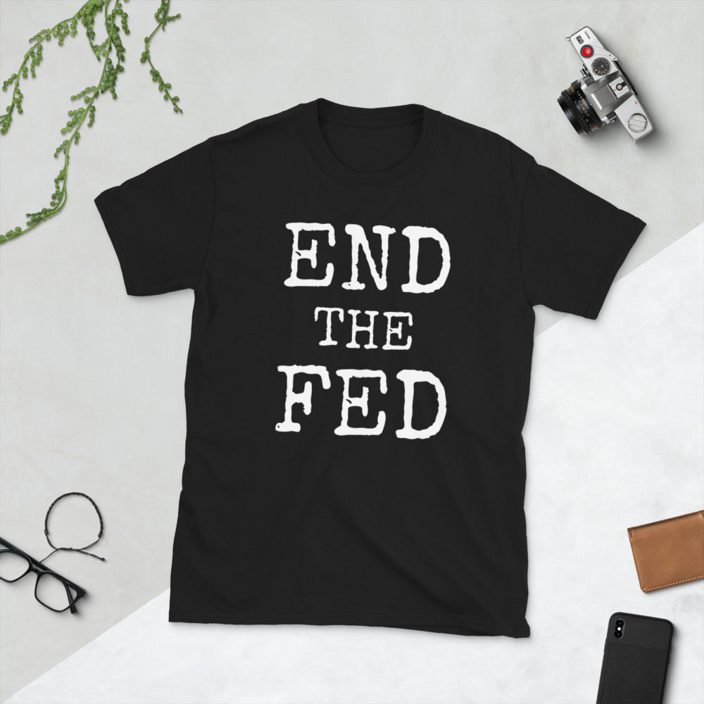 END THE FEDShort-Sleeve Unisex T-Shirt