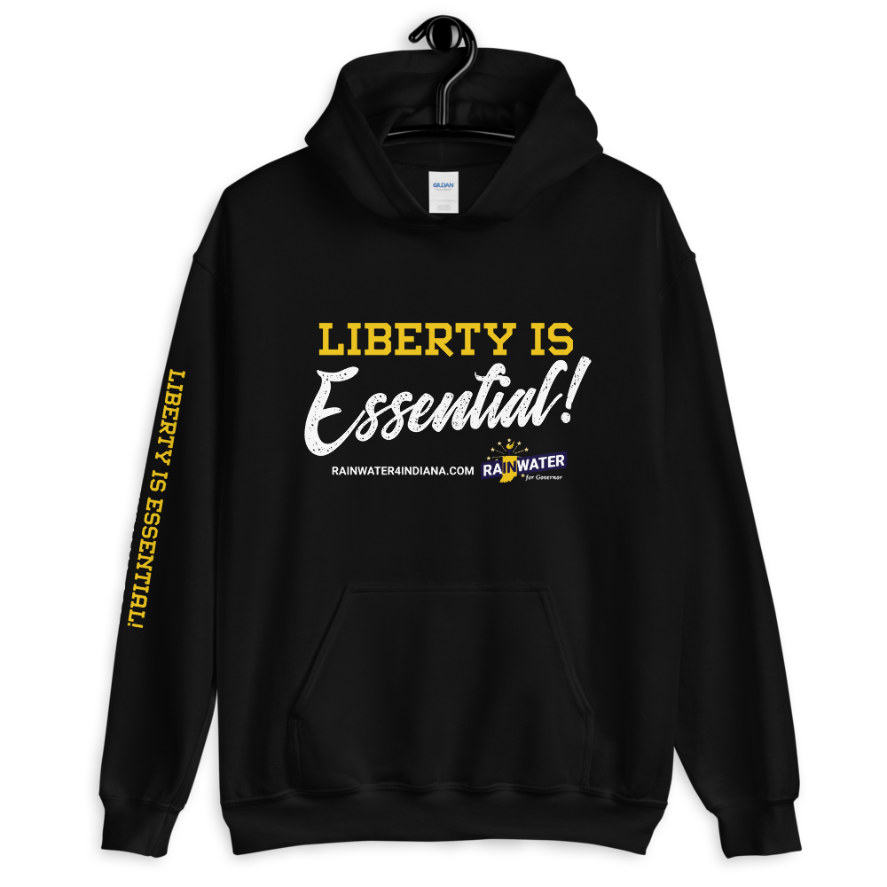 Liberty Is Essential - Rainwater for Indiana Hoodie