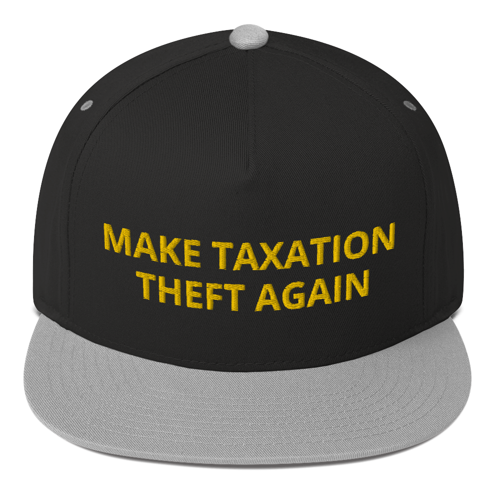 Make Taxation Theft Again Flat Bill Cap