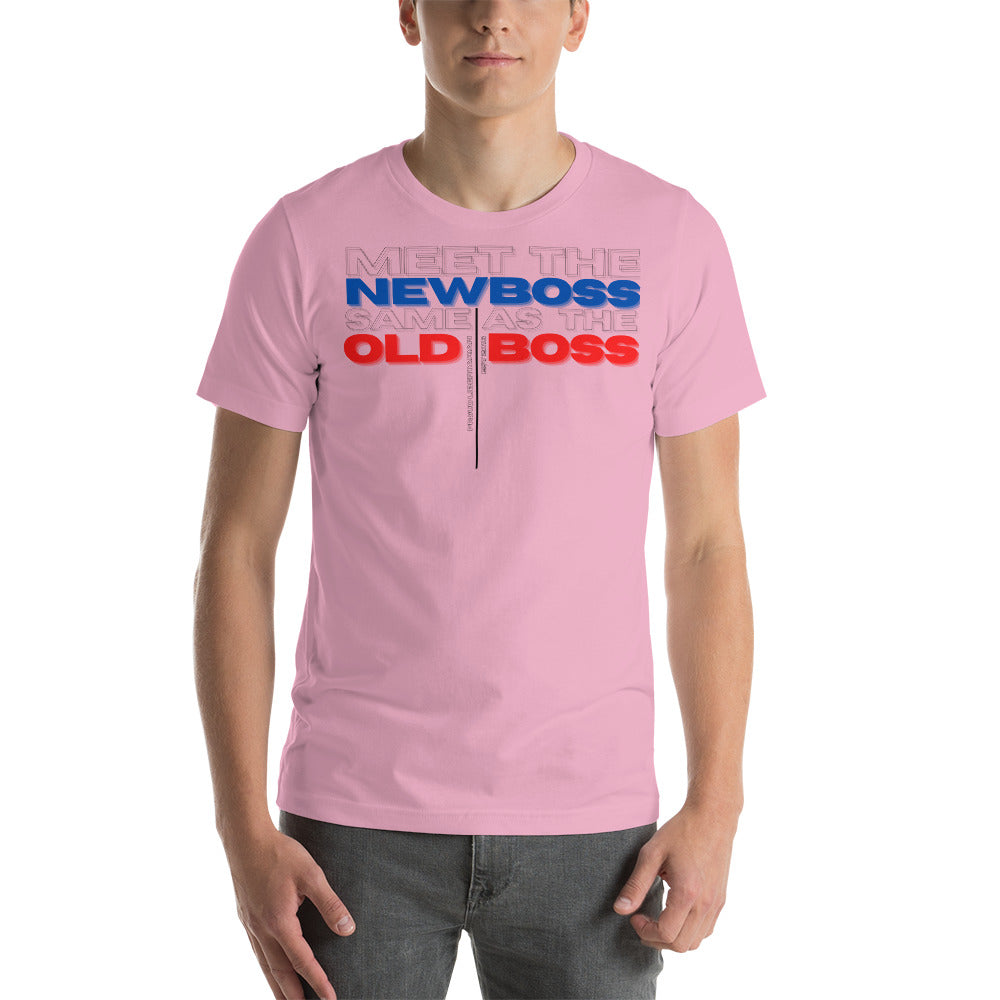 Meet the New Boss Same as the Old Boss - Short-Sleeve Unisex T-Shirt