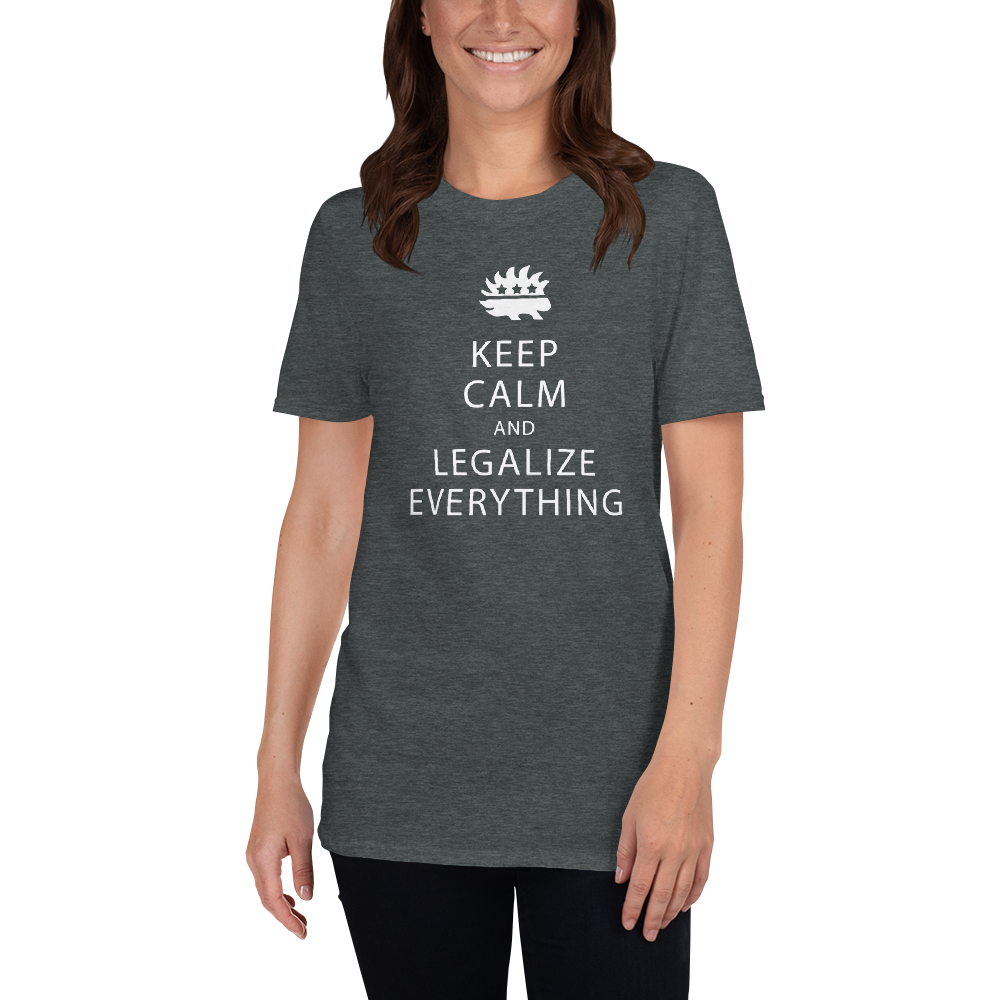 Keep Calm and Legalize Everything Short-Sleeve Unisex T-Shirt