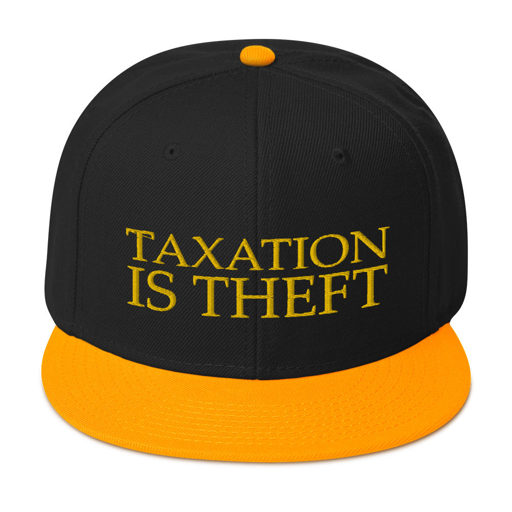 Taxation is Theft Snapback Hat