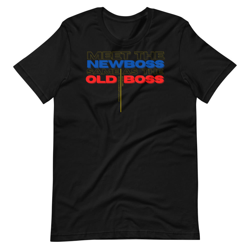 Meet the New Boss Same as the Old Boss - Short-Sleeve Unisex T-Shirt