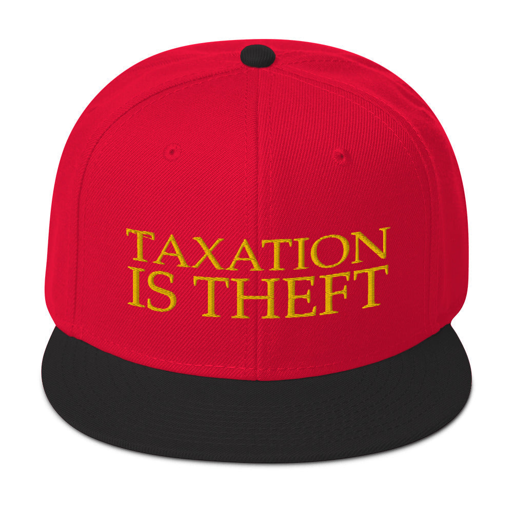Taxation is Theft Snapback Hat