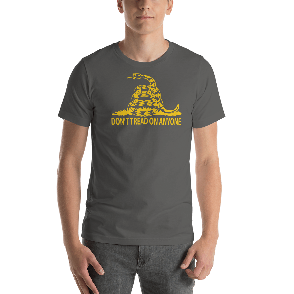 Don't Tread on Anyone Slim-Fit Unisex T-Shirt