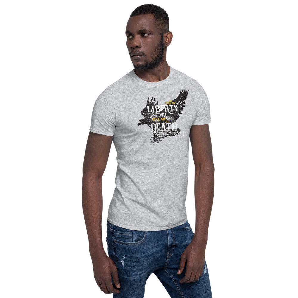 Give me Liberty or Give me Death Unisex T-Shirt