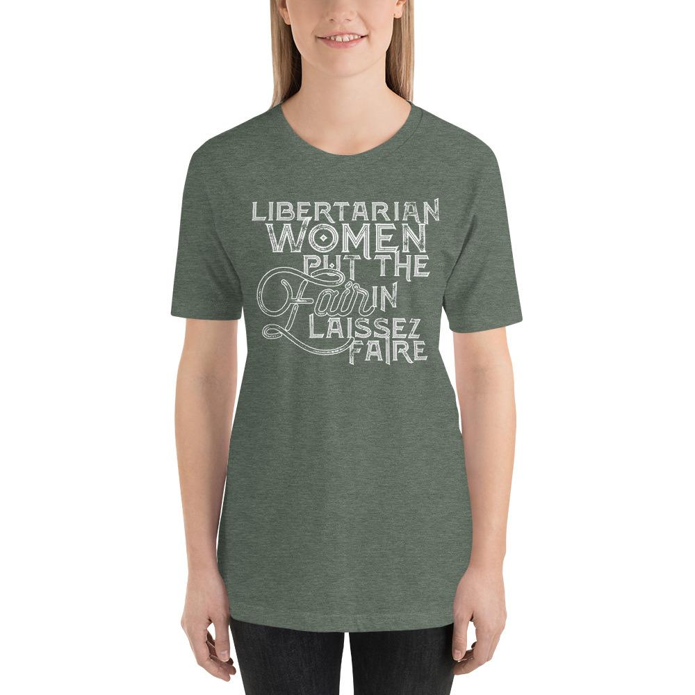 Libertarian Women Put the fair In Laissez-Faire Short-Sleeve Unisex T-Shirt