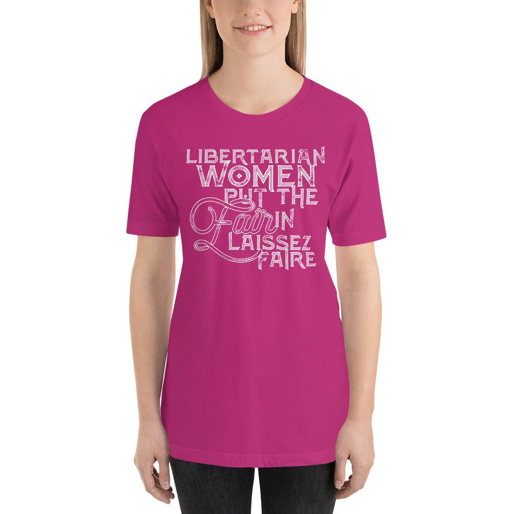 Libertarian Women Put the fair In Laissez-Faire Short-Sleeve Unisex T-Shirt