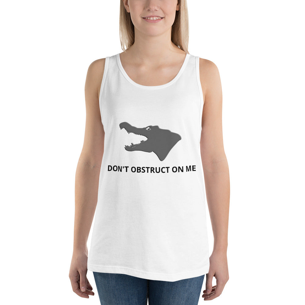 Don't Obstruct on Me Unisex Tank Top