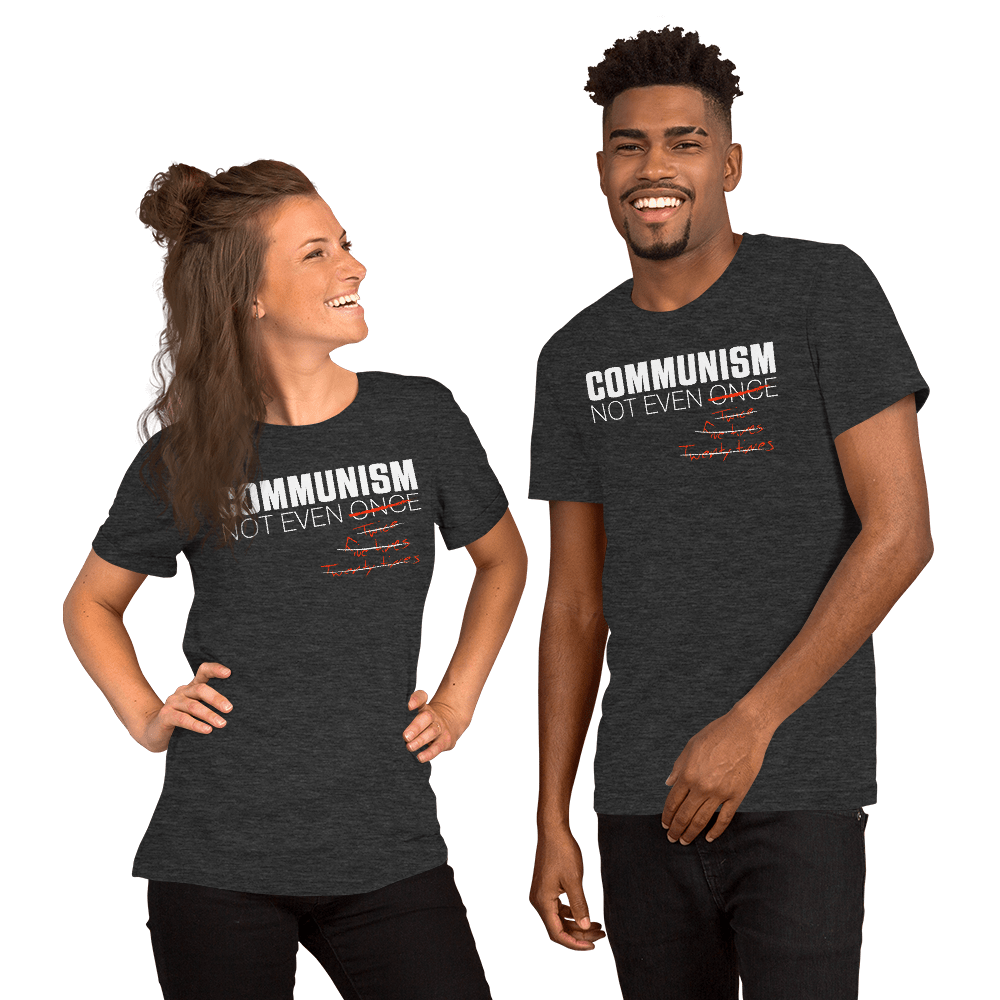 Communism - Not Even Once - Short-Sleeve Unisex T-Shirt