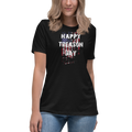 Happy Treason Day Fourth of July Women's Relaxed T-Shirt