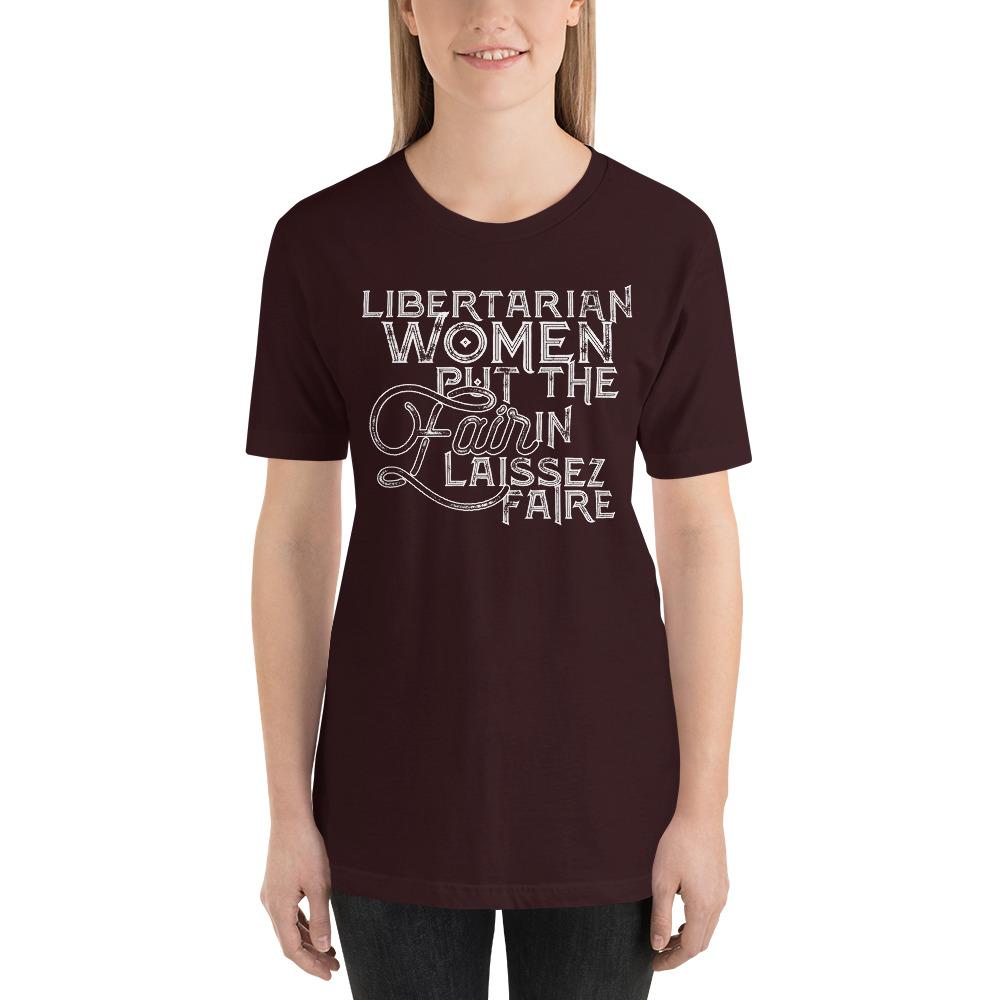 Libertarian Women Put the fair In Laissez-Faire Short-Sleeve Unisex T-Shirt