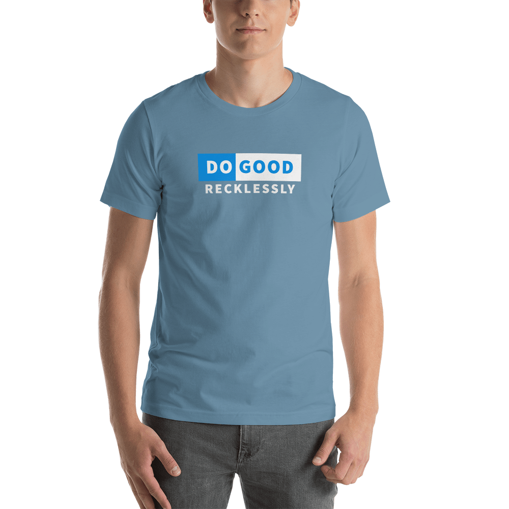 Do Good Recklessly Short-Sleeve Unisex T-Shirt