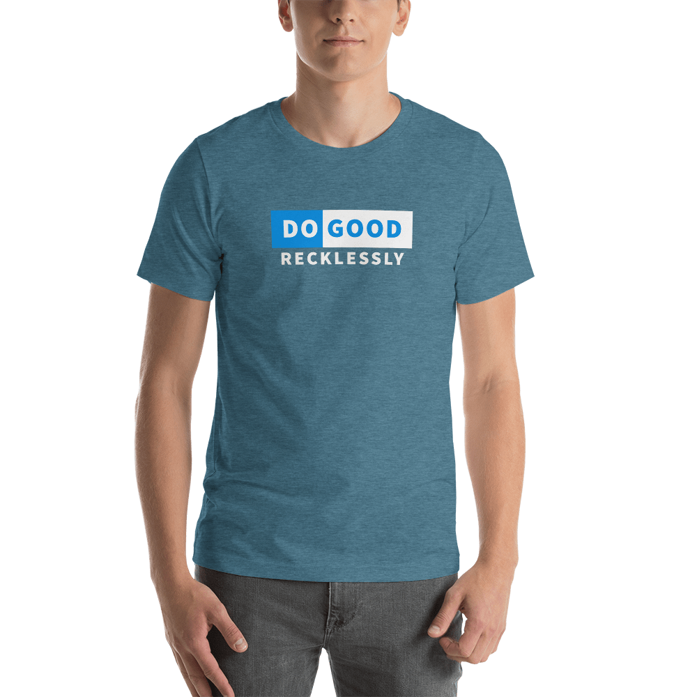 Do Good Recklessly Short-Sleeve Unisex T-Shirt