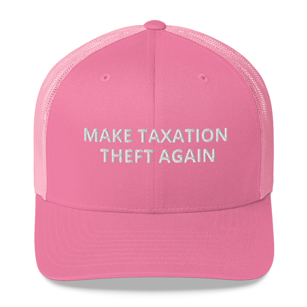 Libertarian Make Taxation Theft Again Hat