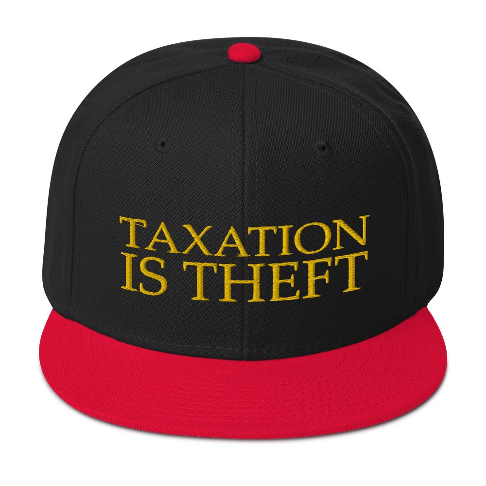 Taxation is Theft Snapback Hat