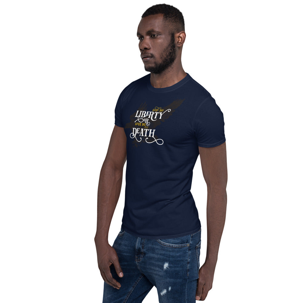 Give me Liberty or Give me Death Unisex T-Shirt