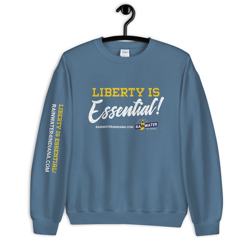 Liberty Is Essential - Rainwater for Governor Sweatshirt