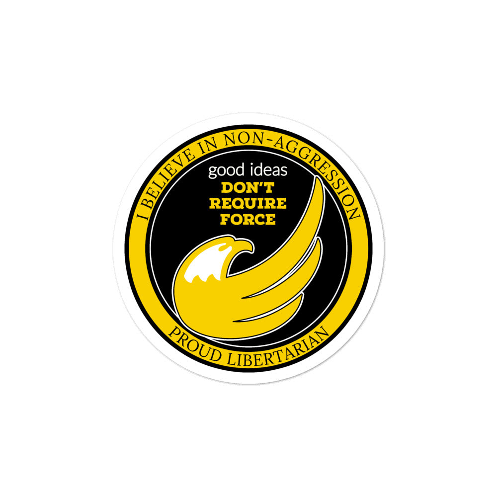 Proud Libertarian Logo - I believe in Non-Aggression Bubble-free stickers