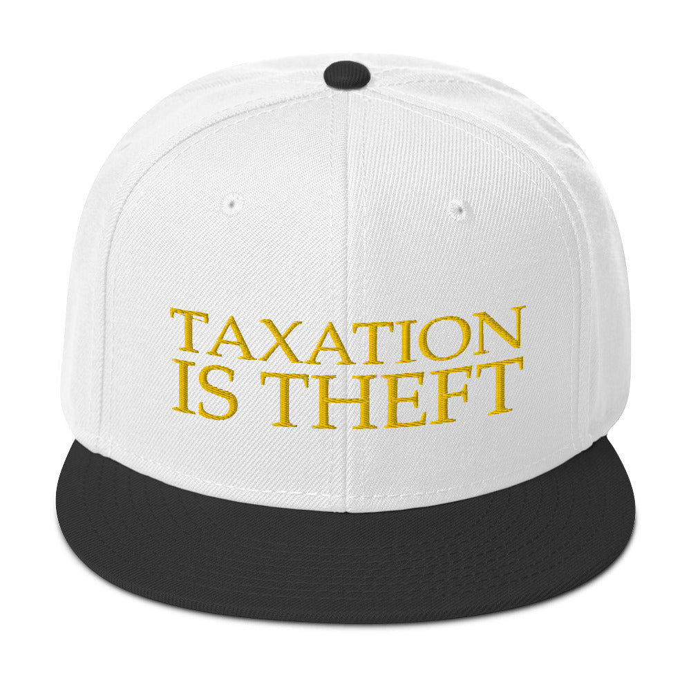 Taxation is Theft Snapback Hat