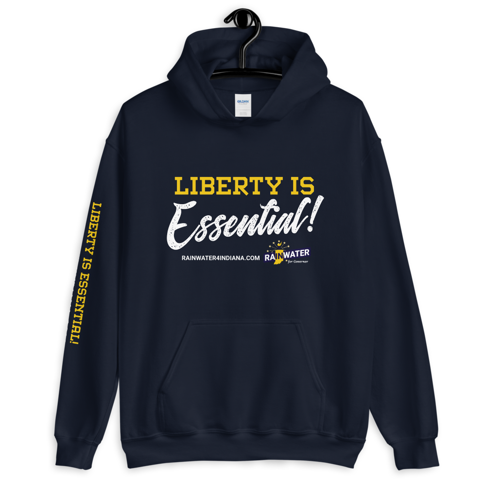 Liberty Is Essential - Rainwater for Indiana Hoodie