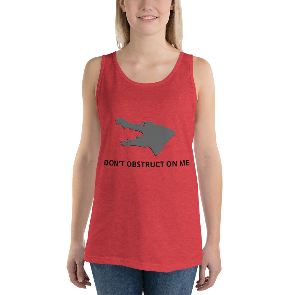 Don't Obstruct on Me Unisex Tank Top