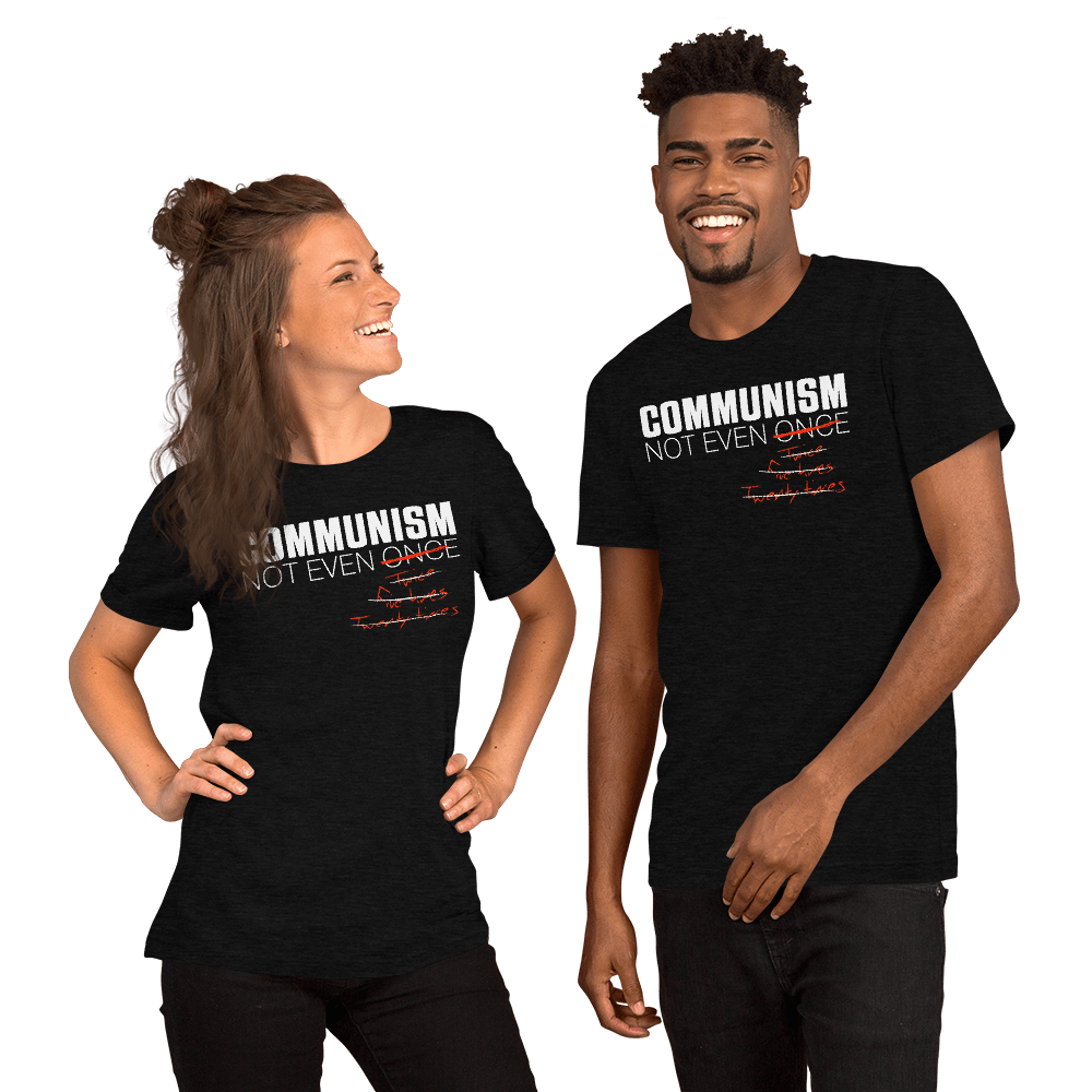 Communism - Not Even Once - Short-Sleeve Unisex T-Shirt