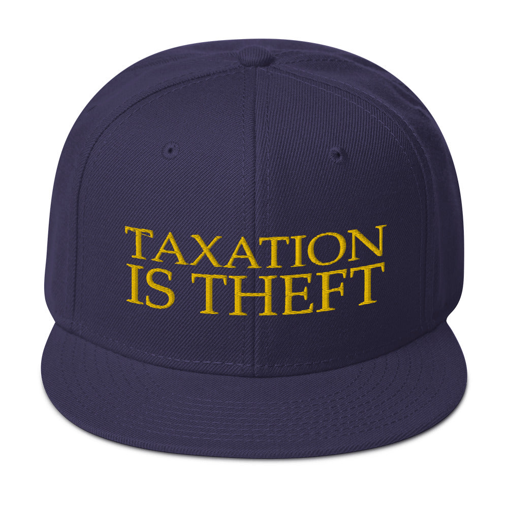 Taxation is Theft Snapback Hat