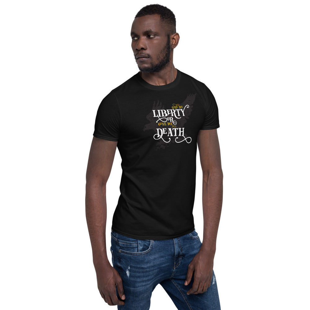 Give me Liberty or Give me Death Unisex T-Shirt
