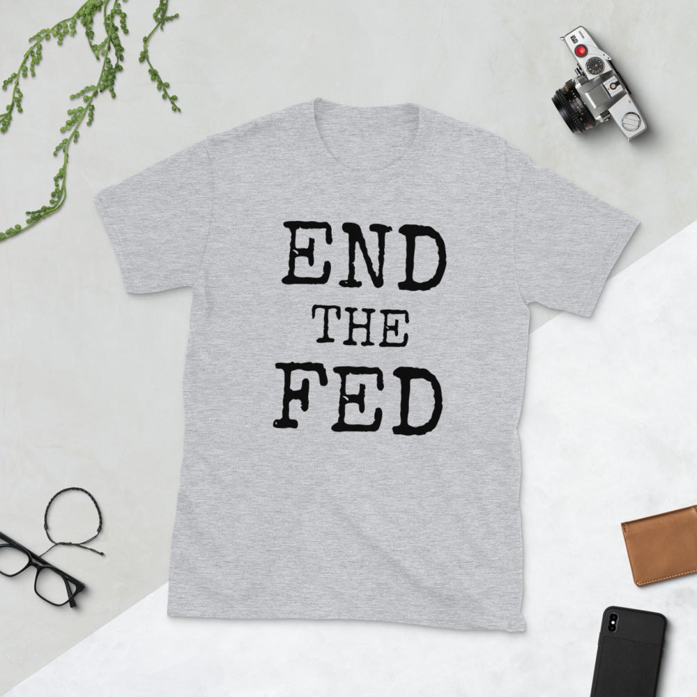 END THE FEDShort-Sleeve Unisex T-Shirt