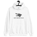 Don't Obstruct on me Unisex Hoodie