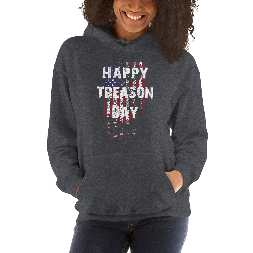 Happy Treason Day Fourth of July Unisex Hoodie
