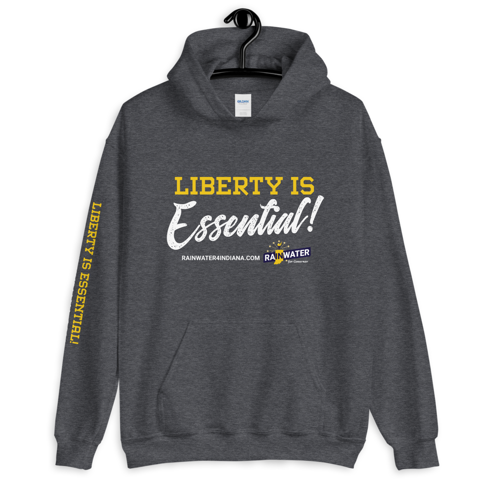 Liberty Is Essential - Rainwater for Indiana Hoodie